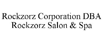 ROCKZORZ CORPORATION DBA ROCKZORZ SALON & SPA