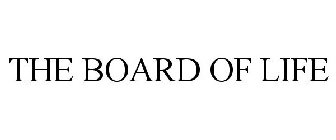 THE BOARD OF LIFE