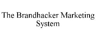 THE BRANDHACKER MARKETING SYSTEM