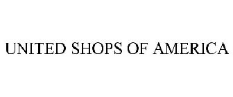 UNITED SHOPS OF AMERICA