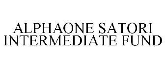 ALPHAONE SATORI INTERMEDIATE FUND