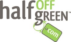 HALF OFF GREEN.COM