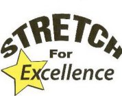 STRETCH FOR EXCELLENCE