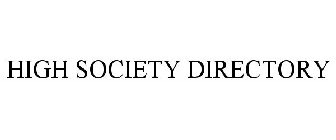 HIGH SOCIETY DIRECTORY