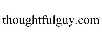 THOUGHTFULGUY.COM