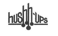 HUSHH-UPS