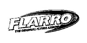 FLARRO THE ORIGINAL FLYING ARROW