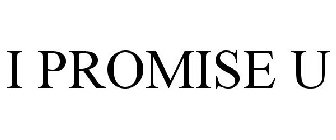 I PROMISE U