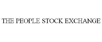 THE PEOPLE STOCK EXCHANGE