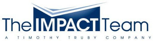 THE IMPACT TEAM A TIMOTHY TRUBY COMPANY