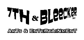 7TH & BLEECKER LLC ARTS & ENTERTAINMENT