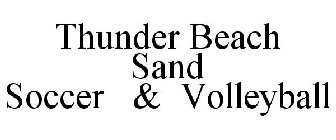 THUNDER BEACH SAND SOCCER & VOLLEYBALL