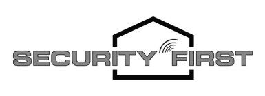 SECURITY FIRST