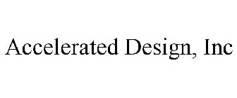 ACCELERATED DESIGN, INC