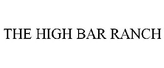 THE HIGH BAR RANCH