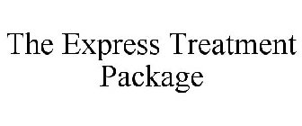THE EXPRESS TREATMENT PACKAGE