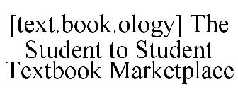 [TEXT.BOOK.OLOGY] THE STUDENT TO STUDENT TEXTBOOK MARKETPLACE