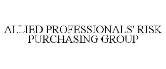 ALLIED PROFESSIONALS' RISK PURCHASING GROUP