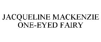 JACQUELINE MACKENZIE ONE-EYED FAIRY