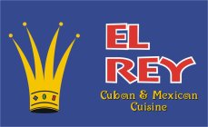 EL REY CUBAN & MEXICAN CUISINE