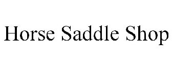 HORSE SADDLE SHOP