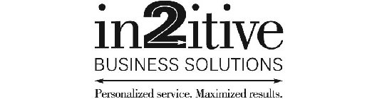 IN2ITIVE BUSINESS SOLUTIONS PERSONALIZED SERVICE. MAXIMIZED RESULTS.