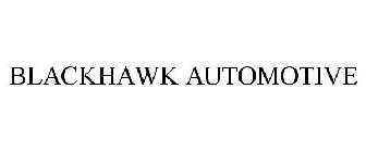 BLACKHAWK AUTOMOTIVE