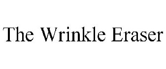 THE WRINKLE ERASER