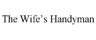 THE WIFE'S HANDYMAN