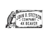 JOHN B. STETSON COMPANY 4X BEAVER