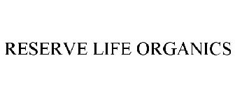RESERVE LIFE ORGANICS