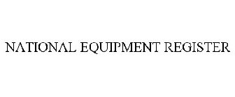 NATIONAL EQUIPMENT REGISTER