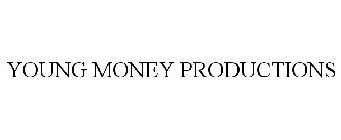 YOUNG MONEY PRODUCTIONS