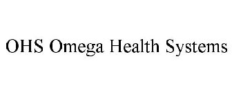 OHS OMEGA HEALTH SYSTEMS