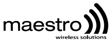 MAESTRO WIRELESS SOLUTIONS