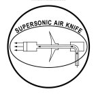 SUPERSONIC AIR KNIFE