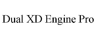 DUAL XD ENGINE PRO