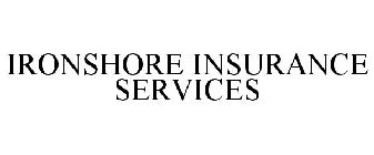 IRONSHORE INSURANCE SERVICES