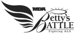 MDA BETTY'S BATTLE FIGHTING ALS