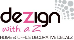 DEZIGN WITH A Z HOME & OFFICE DECORATIVE DECALZ