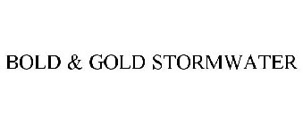 BOLD & GOLD STORMWATER