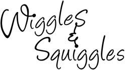 WIGGLES & SQUIGGLES