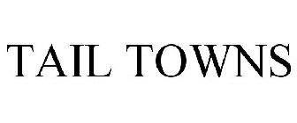 TAIL TOWNS