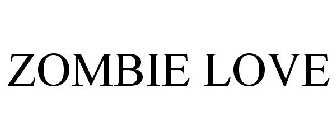 ZOMBIE LOVE