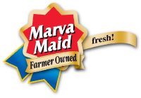 MARVA MAID FARMER OWNED FRESH !