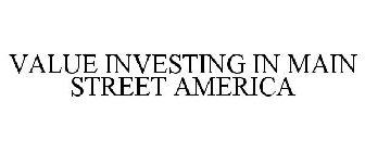 VALUE INVESTING IN MAIN STREET AMERICA