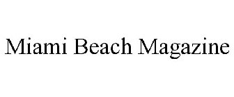MIAMI BEACH MAGAZINE