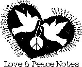 LOVE & PEACE NOTES