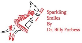 SPARKLING SMILES BY DR. BILLY FORBESS