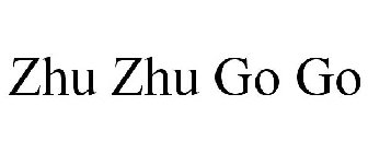 ZHU ZHU GO GO